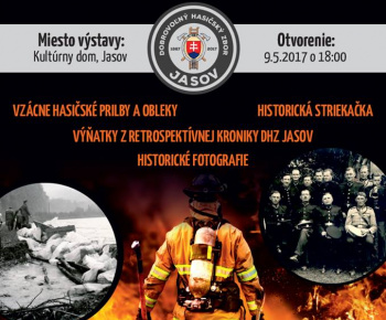 HASIČSKÁ VÝSTAVA od 9.5.2017 v Kultúrnom dome v Jasove